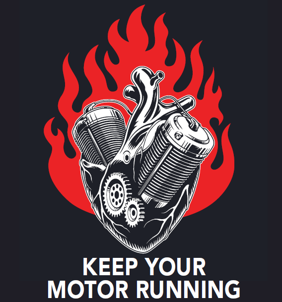 Keep Your Motor Running